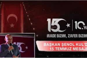 "15 Temmuz, Milletimizin İradesiyle Yazdığı Bir Şeref Destanıdır"